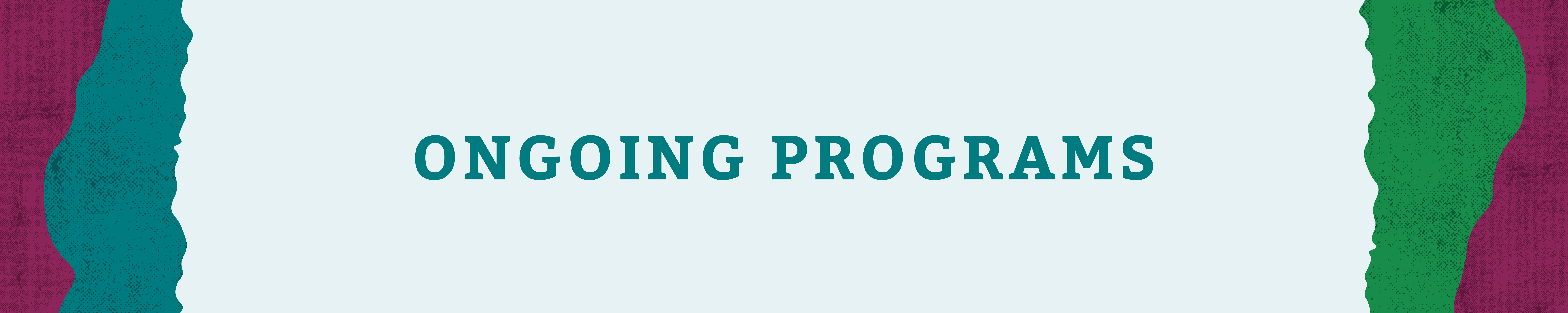 ongoing programs